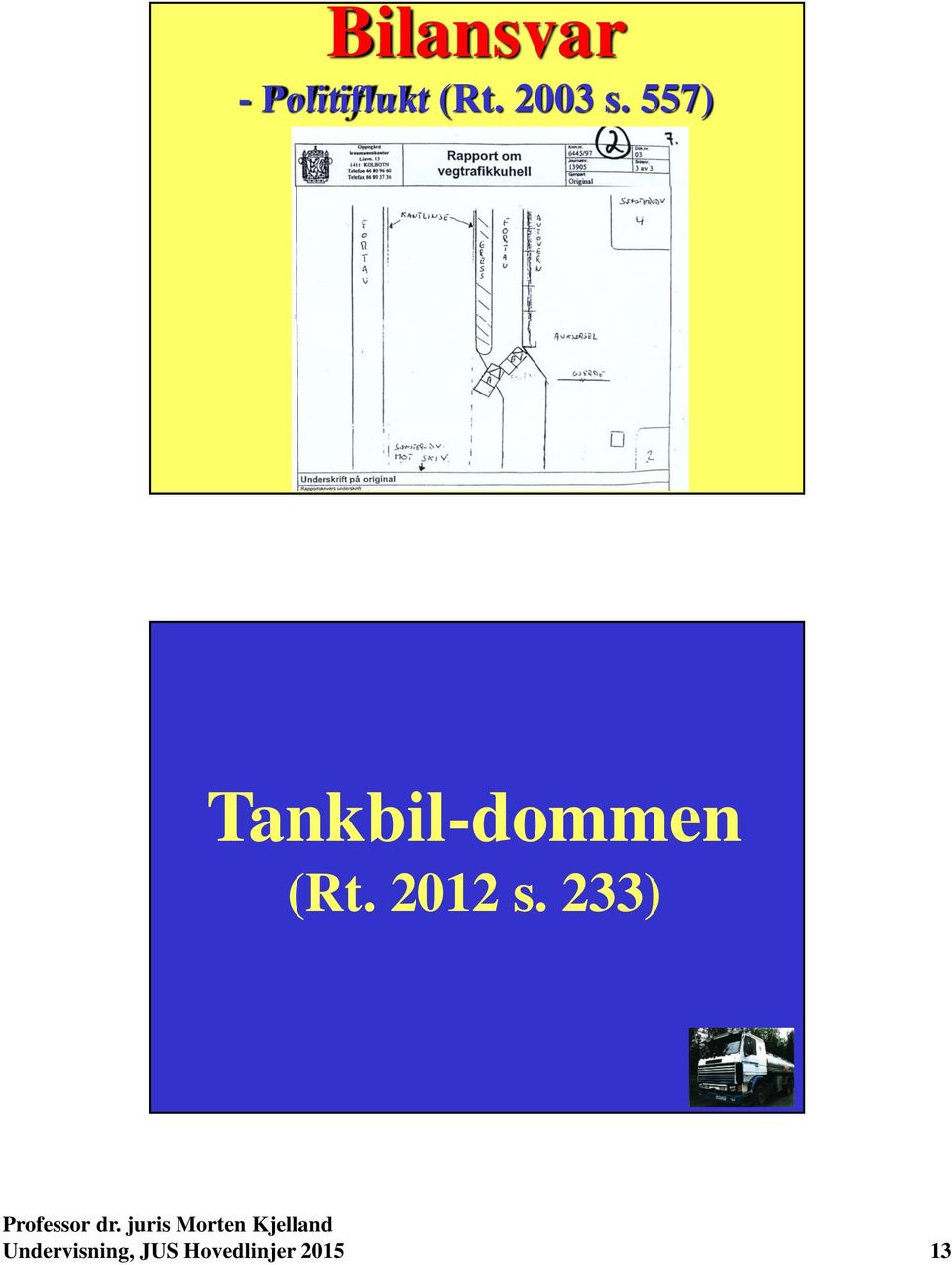 557) Tankbil-dommen (Rt.