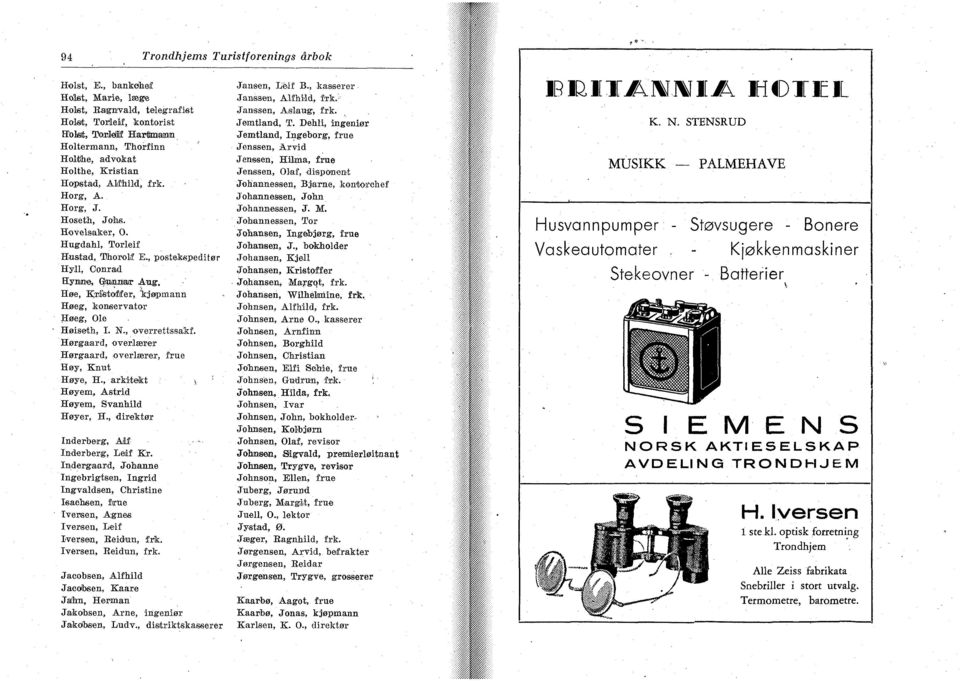 Horg, A. Horg, J. Hosetti, Johs. Hovelsaker, O. Hugdahl, Torleif Hustad, Tihorolf E., postekspeditør Hyll, Conrad Hymne, fttmnaæ ATig.