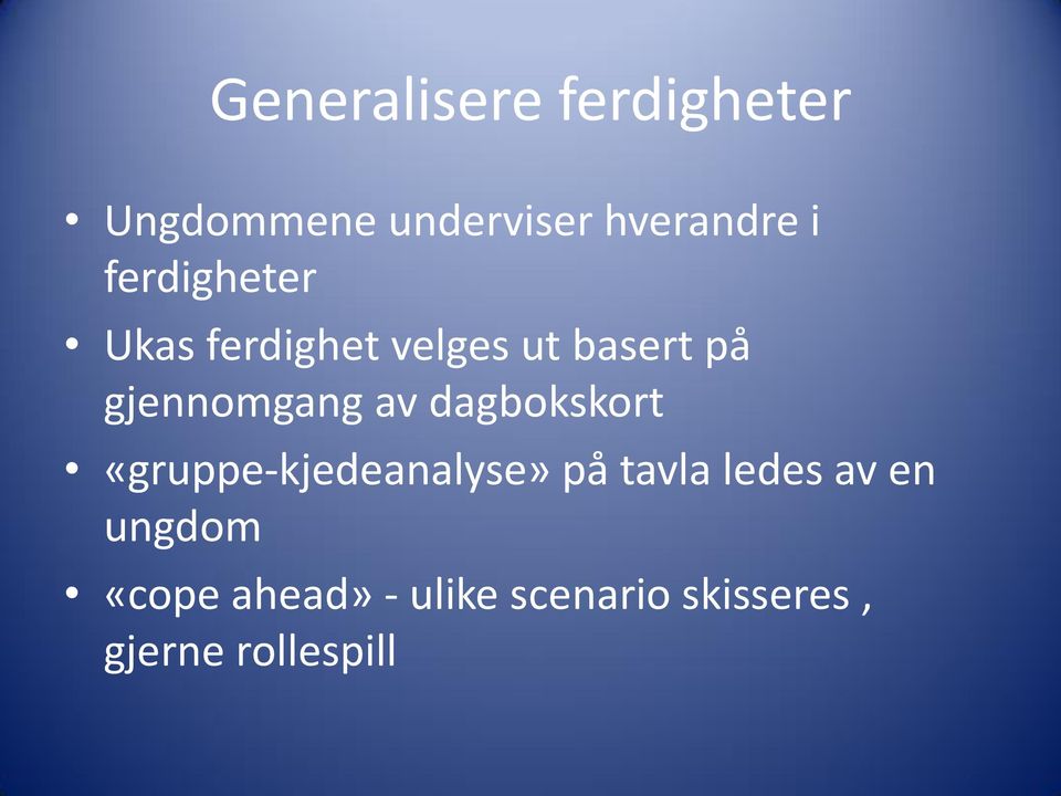 av dagbokskort «gruppe-kjedeanalyse» på tavla ledes av en