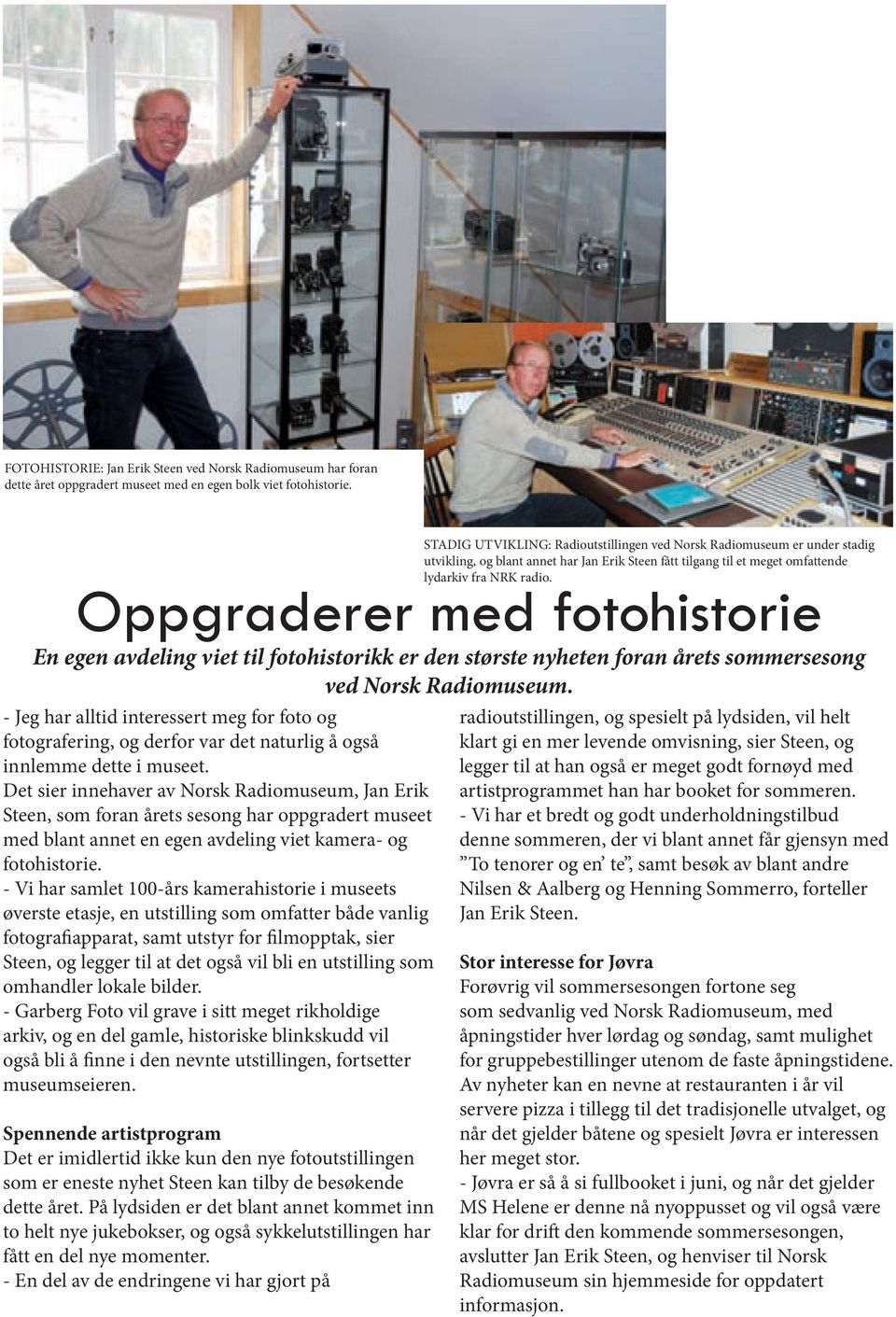 Oppgraderer med fotohistorie En egen avdeling viet til fotohistorikk er den største nyheten foran årets sommersesong ved Norsk Radiomuseum.