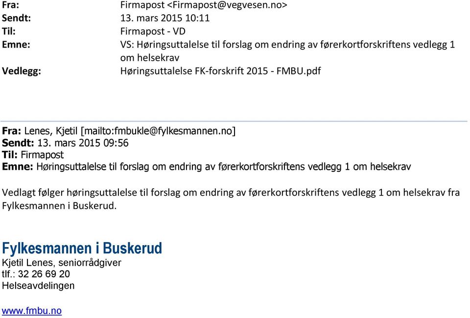 FK-forskrift 2015 - FMBU.pdf Fra: Lenes, Kjetil [mailto:fmbukle@fylkesmannen.no] Sendt: 13.