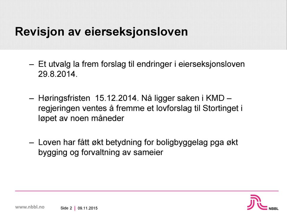 Høringsfristen 15.12.2014.