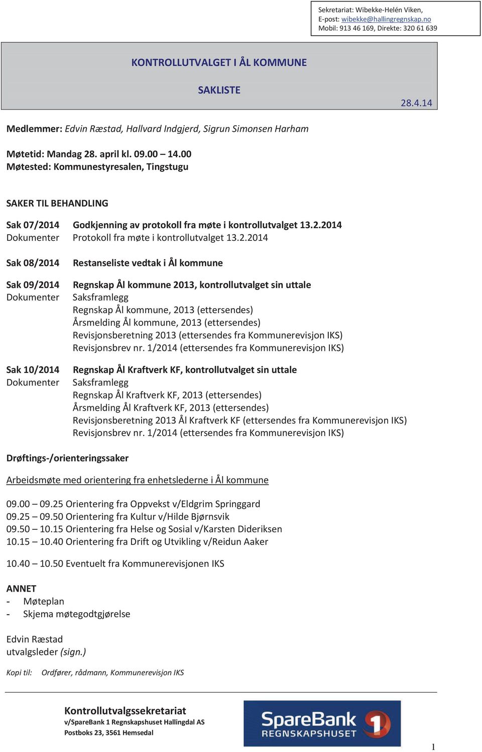 14 Godkjenning av protokoll fra møte i kontrollutvalget 13.2.