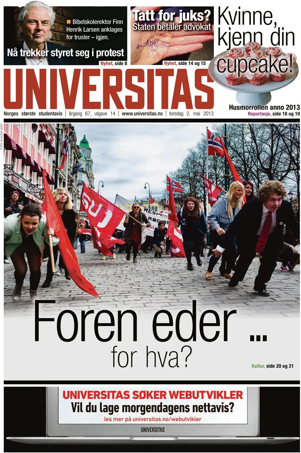 Husmorrollen anno 2013 Reportasje, side 18 og 19 FOTO: KLAUDIA LCH Norges største studentavis