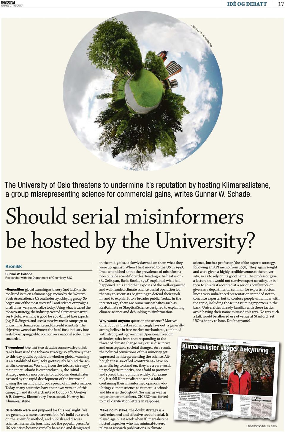 Gunnar W. Schade. Should serial misinformers be hosted by the University? Kronikk Gunnar W.