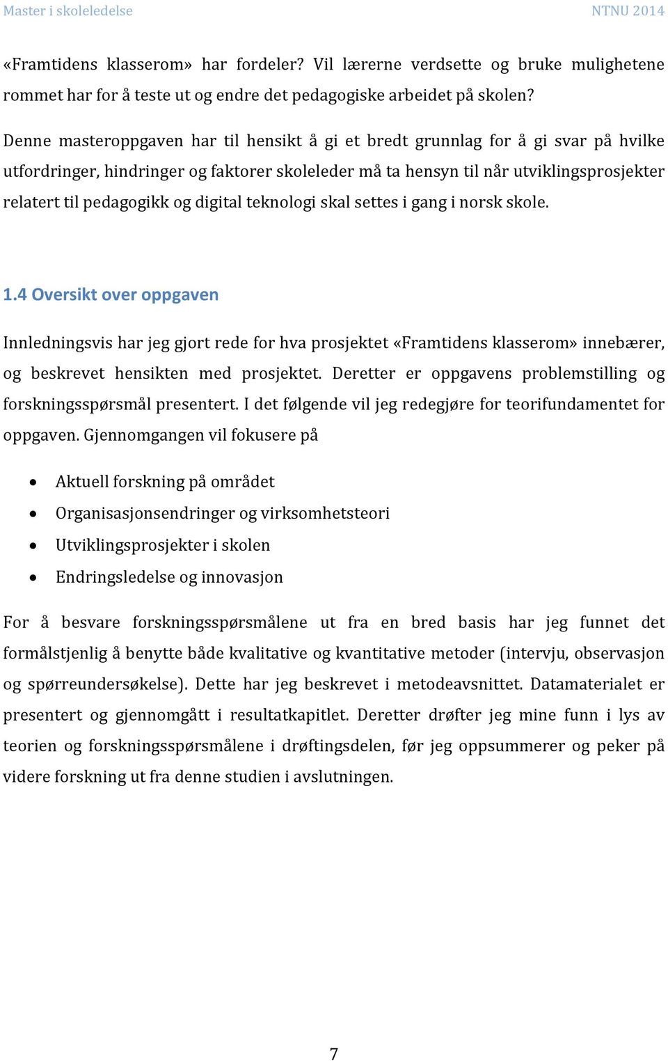 og digital teknologi skal settes i gang i norsk skole. 1.