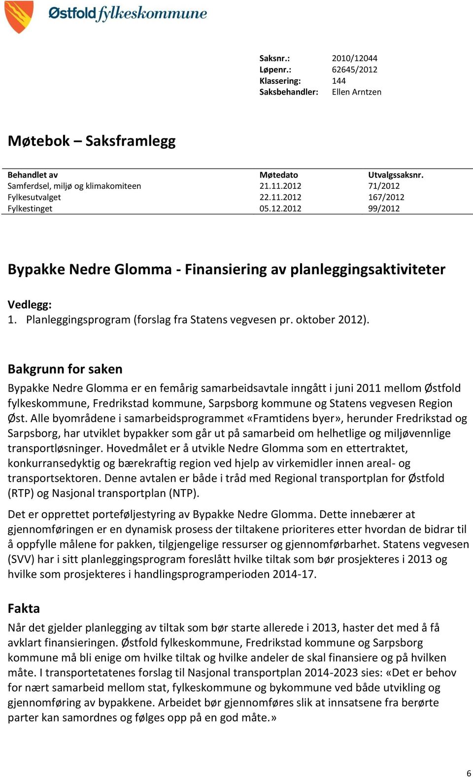 Planleggingsprogram (forslag fra Statens vegvesen pr. oktober 2012).