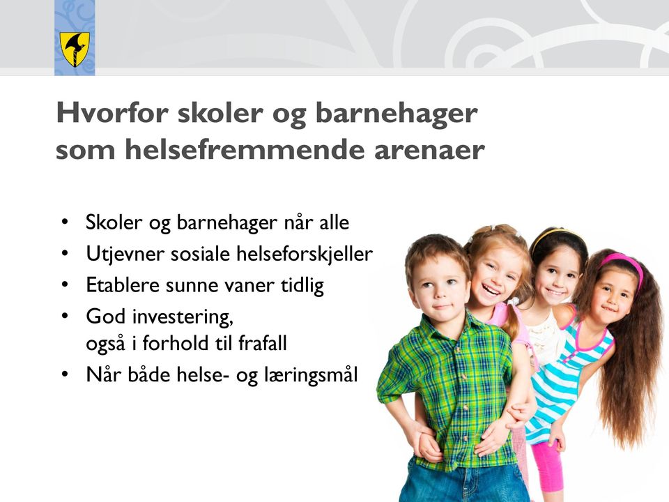 helseforskjeller Etablere sunne vaner tidlig God