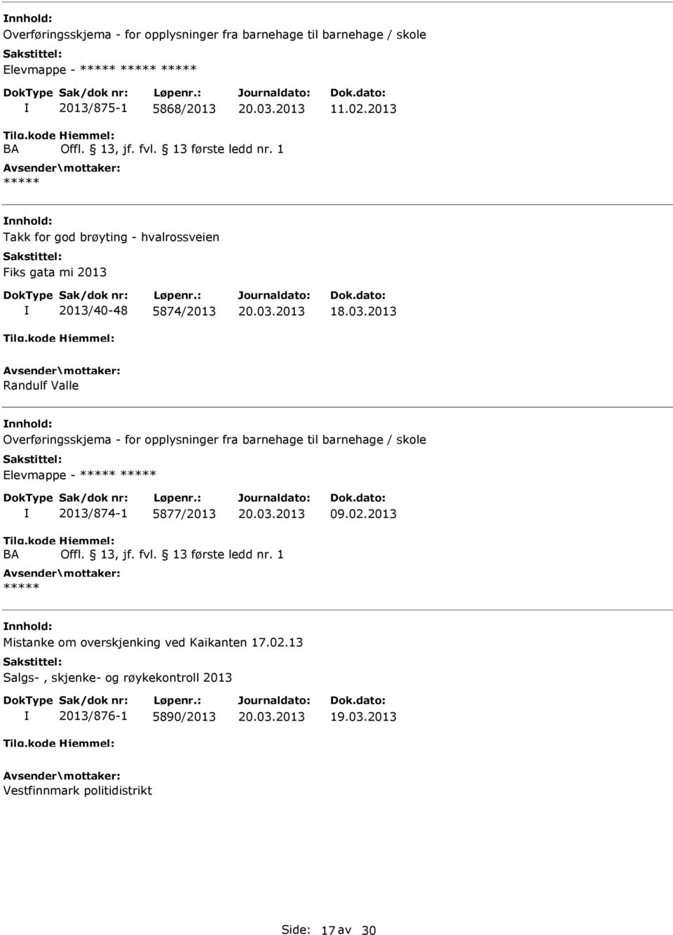 2013 Randulf Valle Overføringsskjema - for opplysninger fra barnehage til barnehage / skole Elevmappe - 2013/874-1