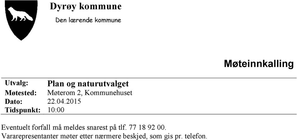 2015 Tidspunkt: 10:00 Eventuelt forfall må meldes snarest på tlf.