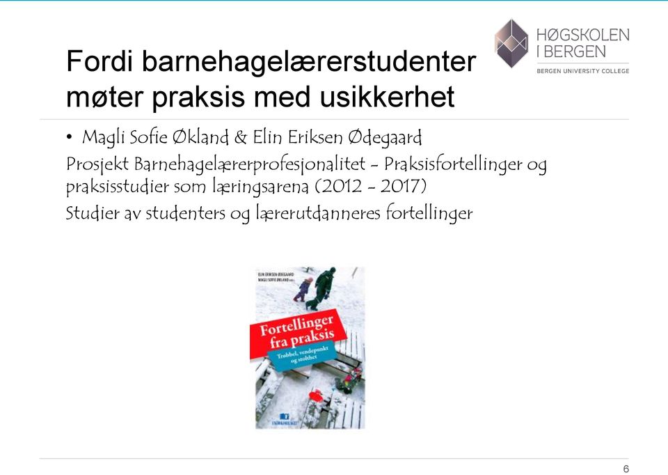 Barnehagelærerprofesjonalitet - Praksisfortellinger og