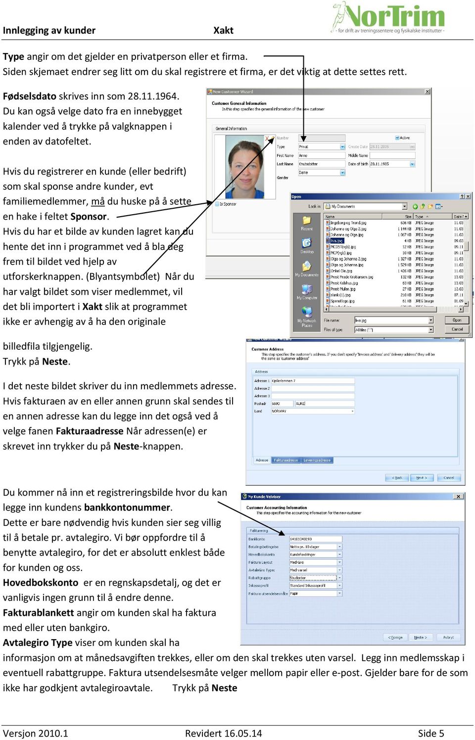 Hvis du registrerer en kunde (eller bedrift) som skal sponse andre kunder, evt familiemedlemmer, må du huske på å sette en hake i feltet Sponsor.