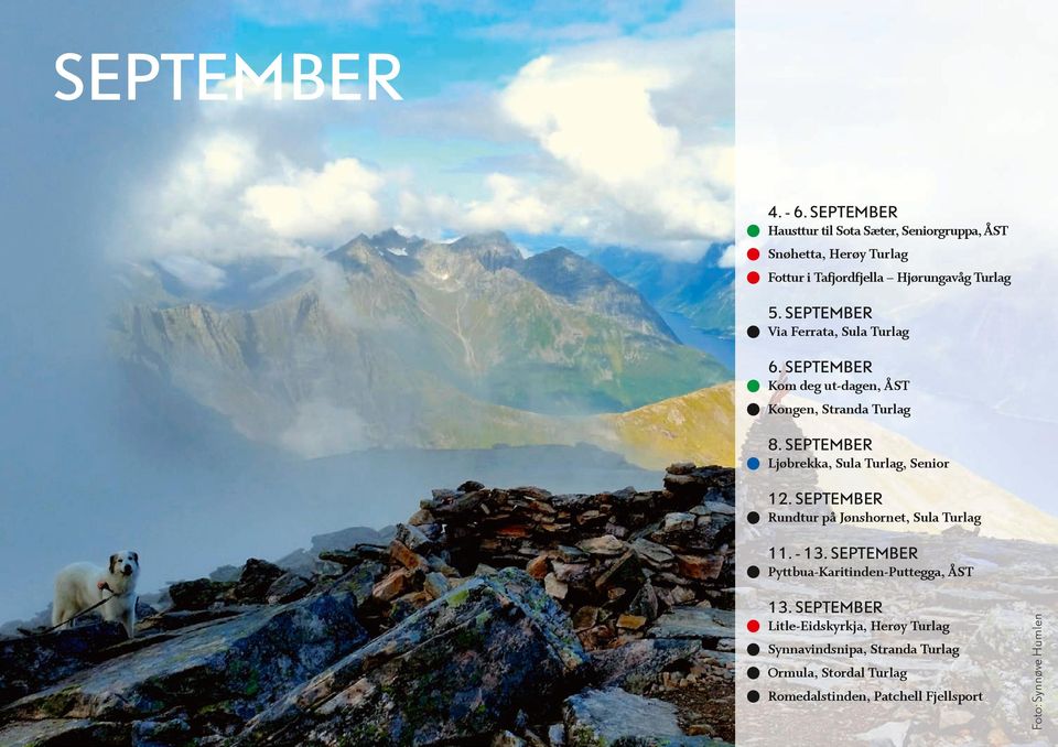 SEPTEMBER Via Ferrata, Sula Turlag 6. SEPTEMBER Kom deg ut-dagen, ÅST Kongen, Stranda Turlag 8.