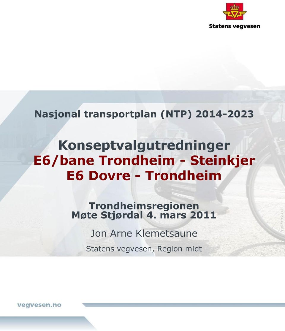 E6 Dovre - Trondheim Trondheimsregionen Møte