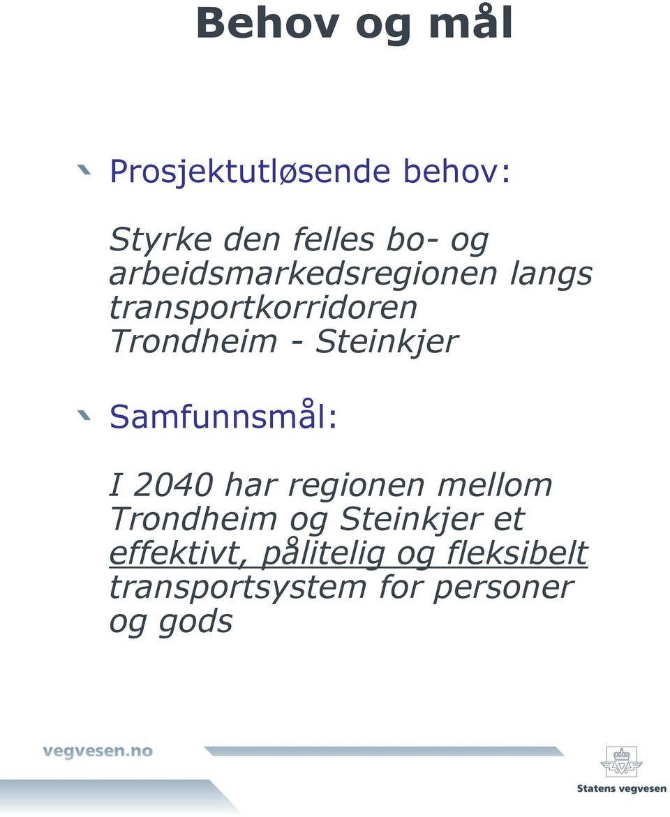 Steinkjer Samfunnsmål: I 2040 har regionen mellom Trondheim og