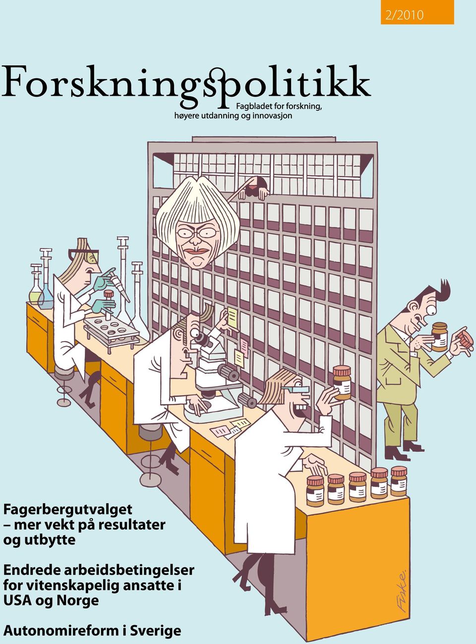 og utbytte Endrede arbeidsbetingelser for