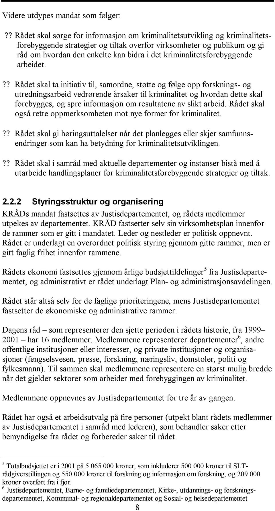 kriminalitetsforebyggende arbeidet.