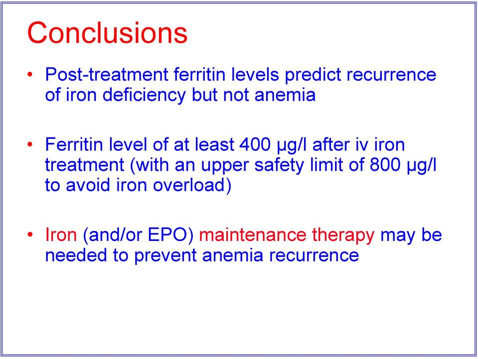 iron treatment (with an upper safety limit of 800 μg/l to avoid iron