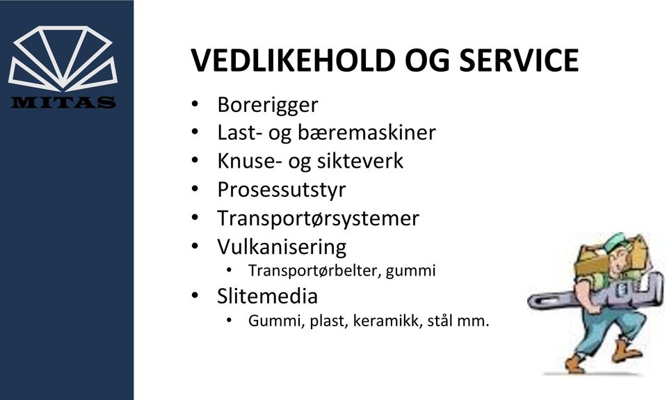 Transportørsystemer Vulkanisering