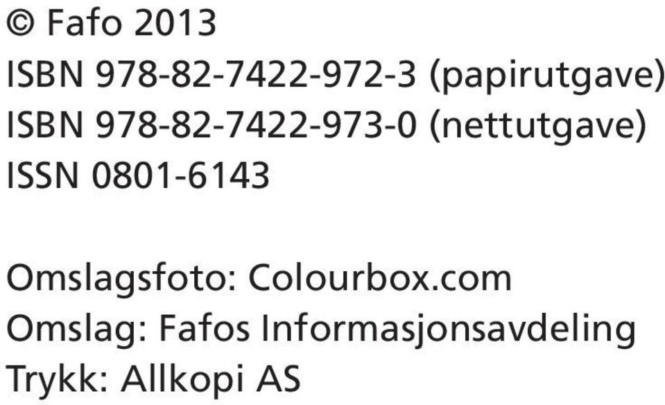 (nettutgave) ISSN 0801-6143 Omslagsfoto: