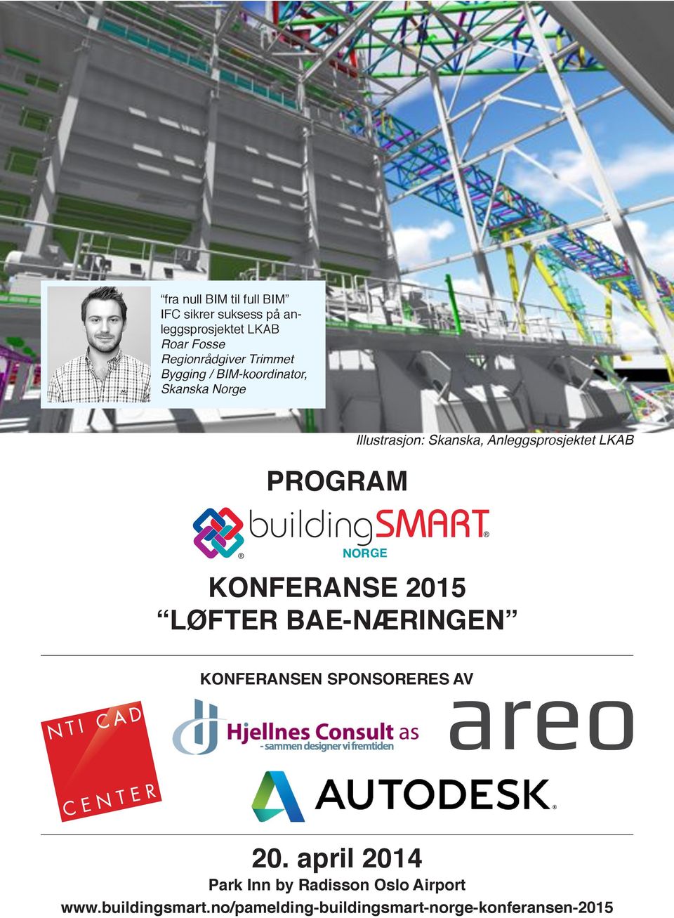 Anleggsprosjektet LKAB GE KONFERANSE 2015 LØFTER BAE-NÆRINGEN KONFERANSEN SPONSORERES AV 20.