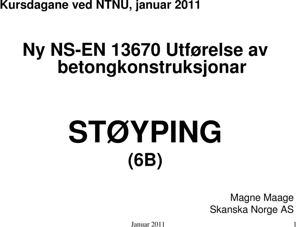 betongkonstruksjonar STØYPING (6B)