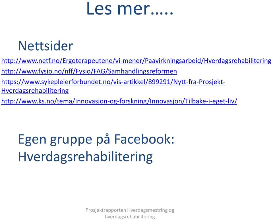 no/nff/fysio/fag/samhandlingsreformen https://www.sykepleierforbundet.