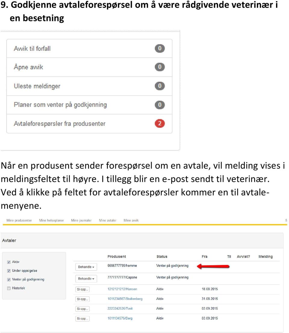 vises i meldingsfeltet til høyre.