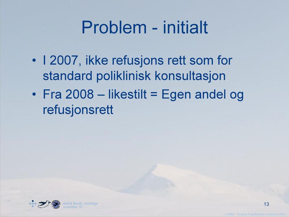 poliklinisk konsultasjon Fra 2008