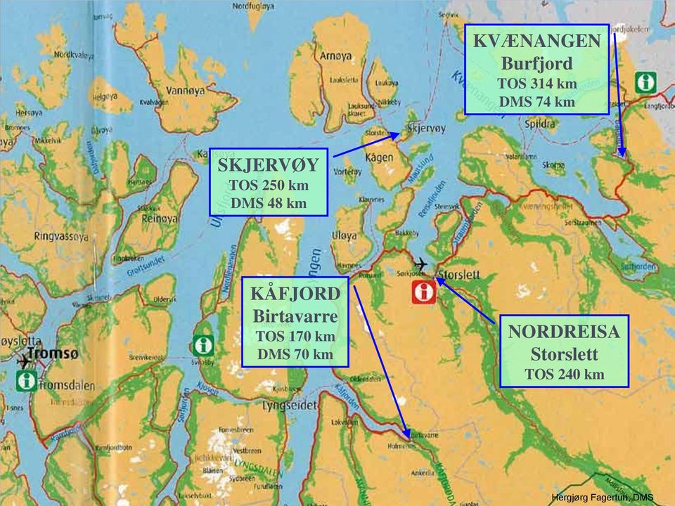 KÅFJORD Birtavarre TOS 170 km DMS 70 km NORDREISA
