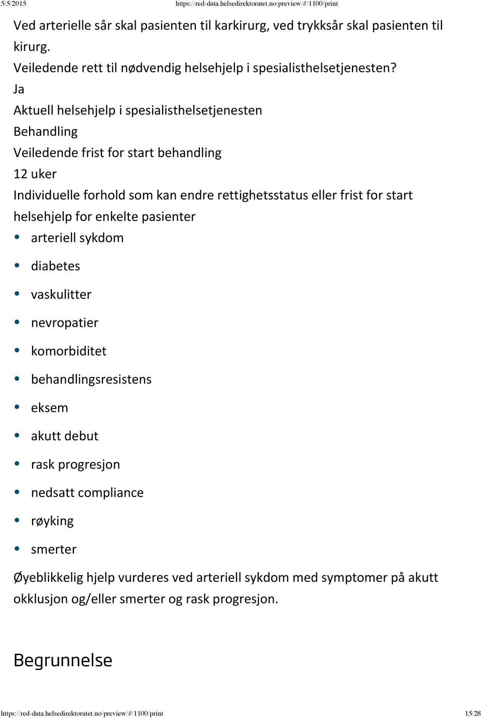 rask progresjon nedsatt compliance røyking smerter Øyeblikkelig hjelp vurderes ved arteriell sykdom med