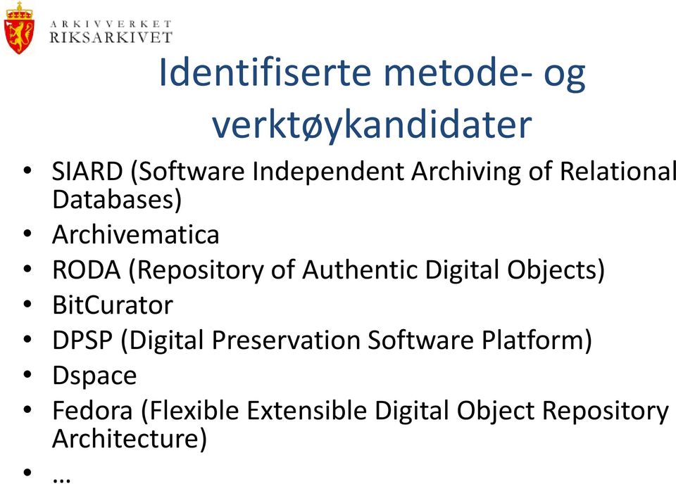 Authentic Digital Objects) BitCurator DPSP (Digital Preservation Software