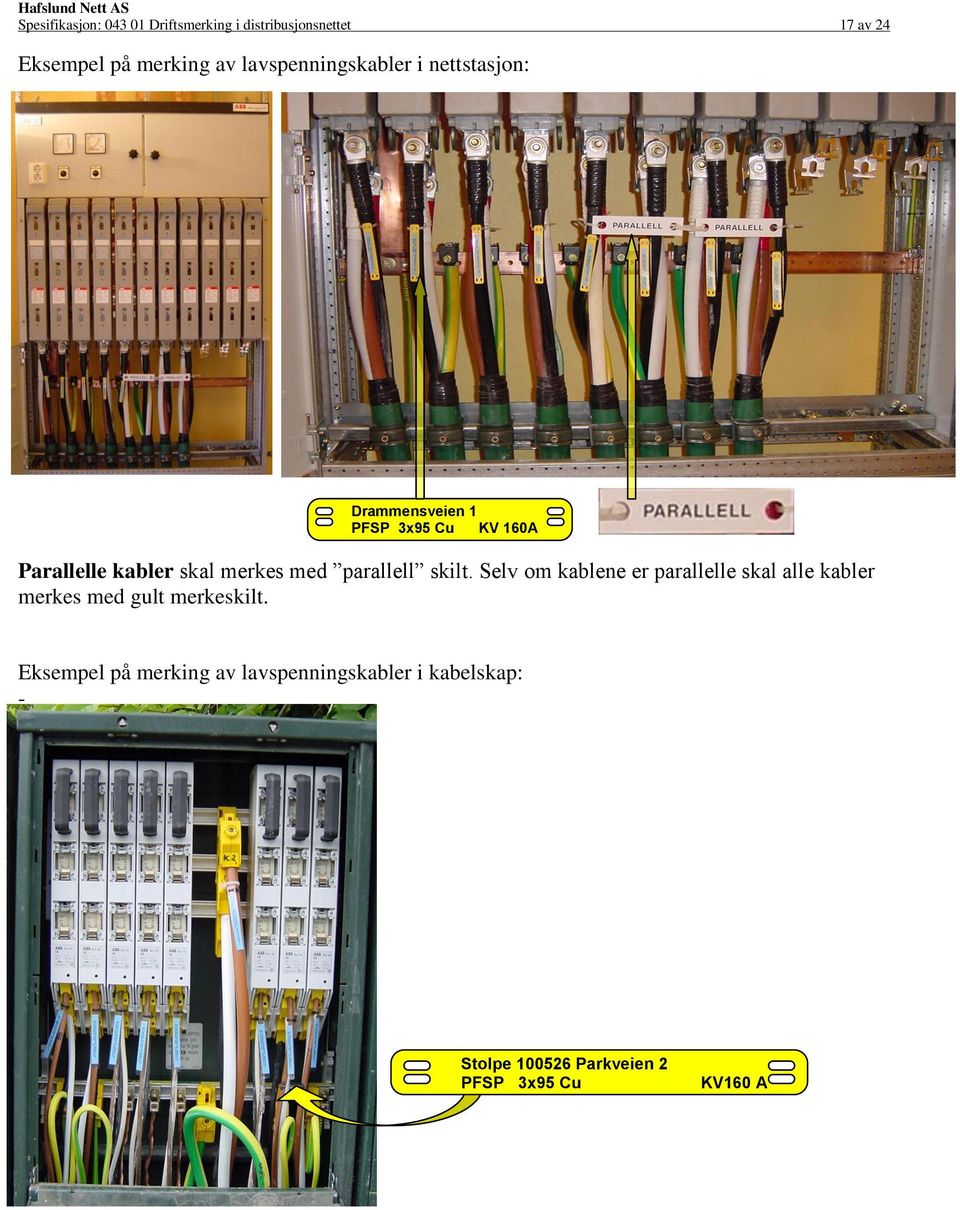 merkes med parallell skilt.