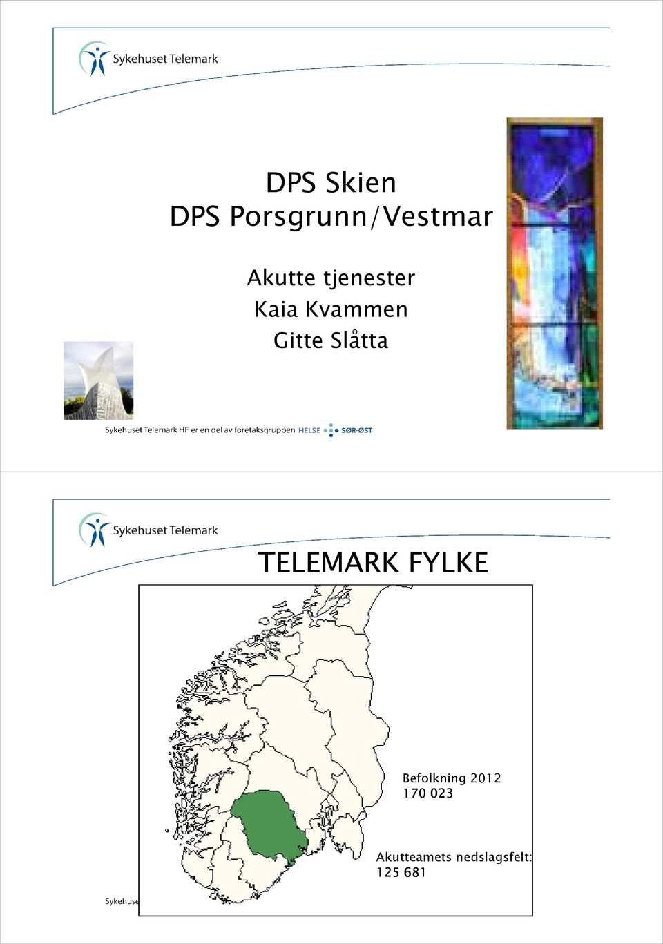 Slåtta TELEMARK FYLKE Befolkning