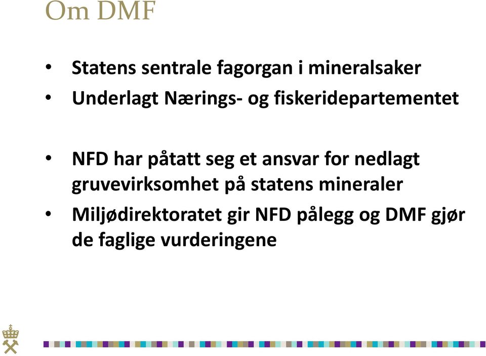 ansvar for nedlagt gruvevirksomhet på statens mineraler