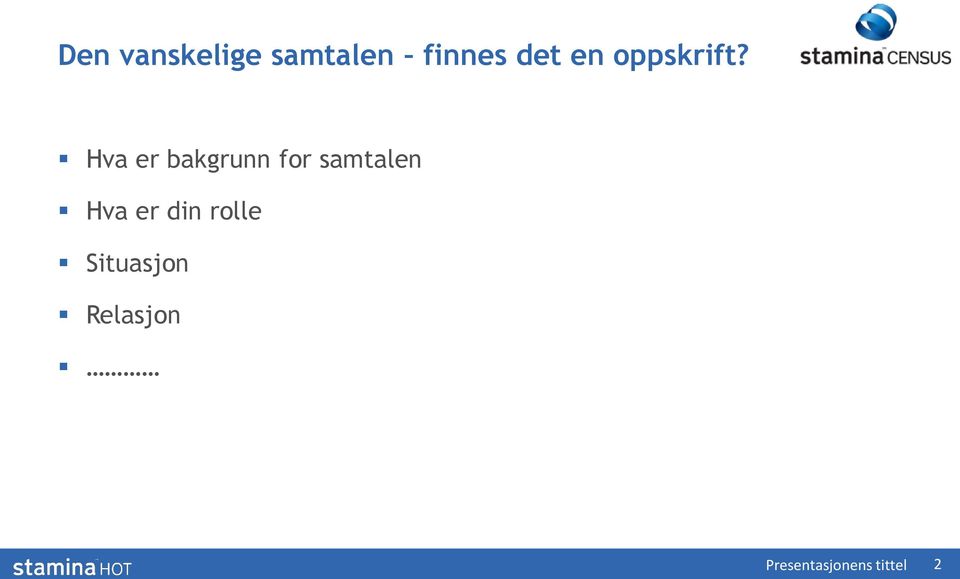 Hva er bakgrunn for samtalen Hva