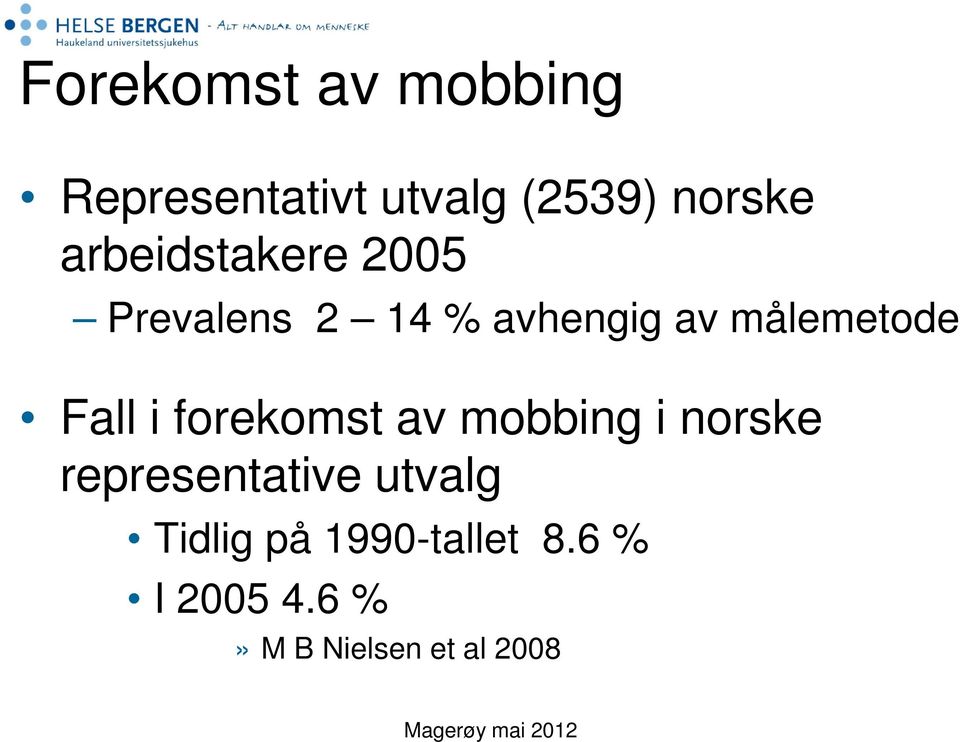 Fall i forekomst av mobbing i norske representative utvalg