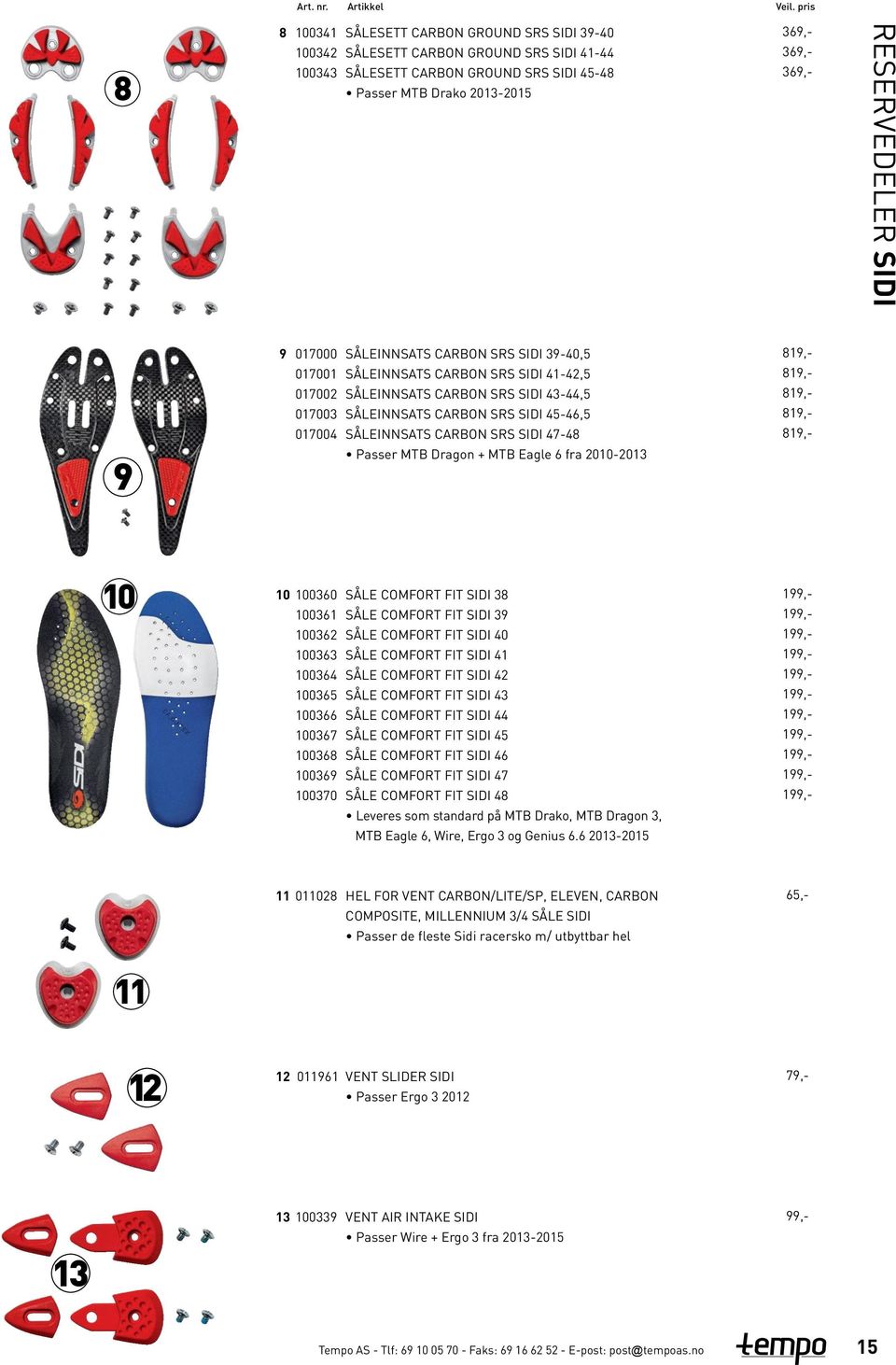 00 00 00 00 00 00 00 000 SÅLE COMFORT FIT SIDI SÅLE COMFORT FIT SIDI SÅLE COMFORT FIT SIDI 0 SÅLE COMFORT FIT SIDI SÅLE COMFORT FIT SIDI SÅLE COMFORT FIT SIDI SÅLE COMFORT FIT SIDI SÅLE COMFORT FIT