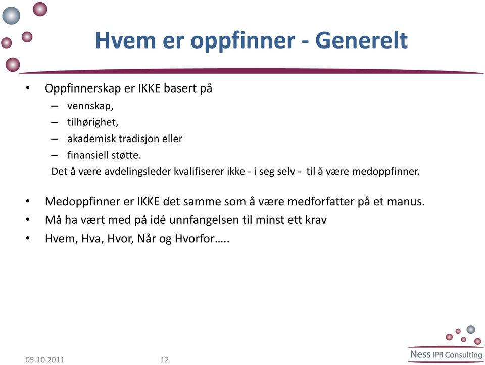 Det å være avdelingsleder kvalifiserer ikke - i seg selv - til å være medoppfinner.