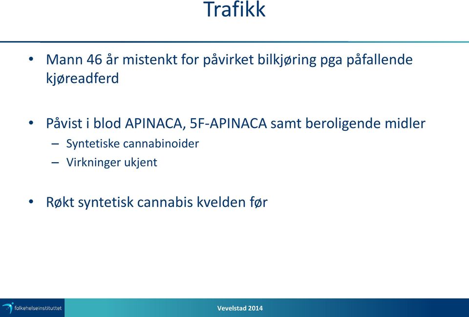 5F-APINACA samt beroligende midler Syntetiske