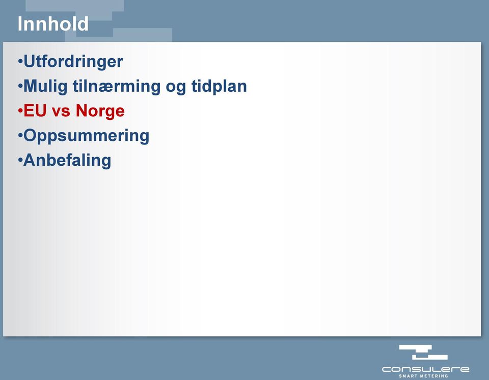 tidplan EU vs Norge