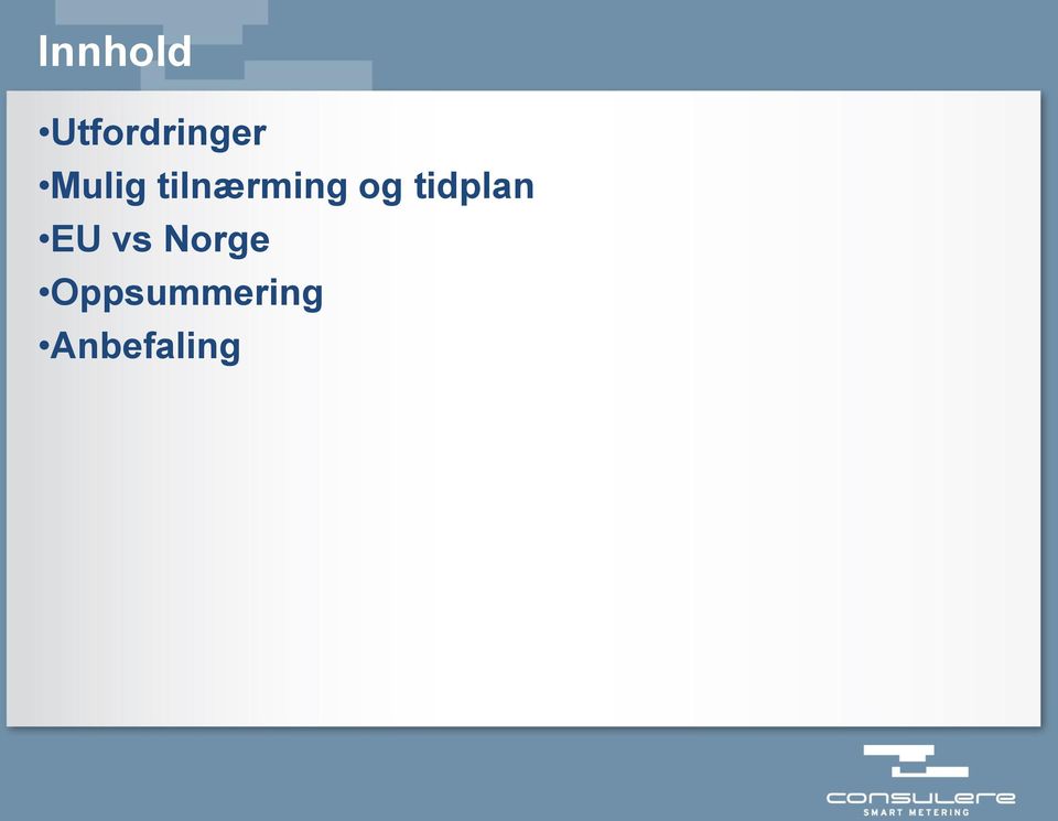 tidplan EU vs Norge