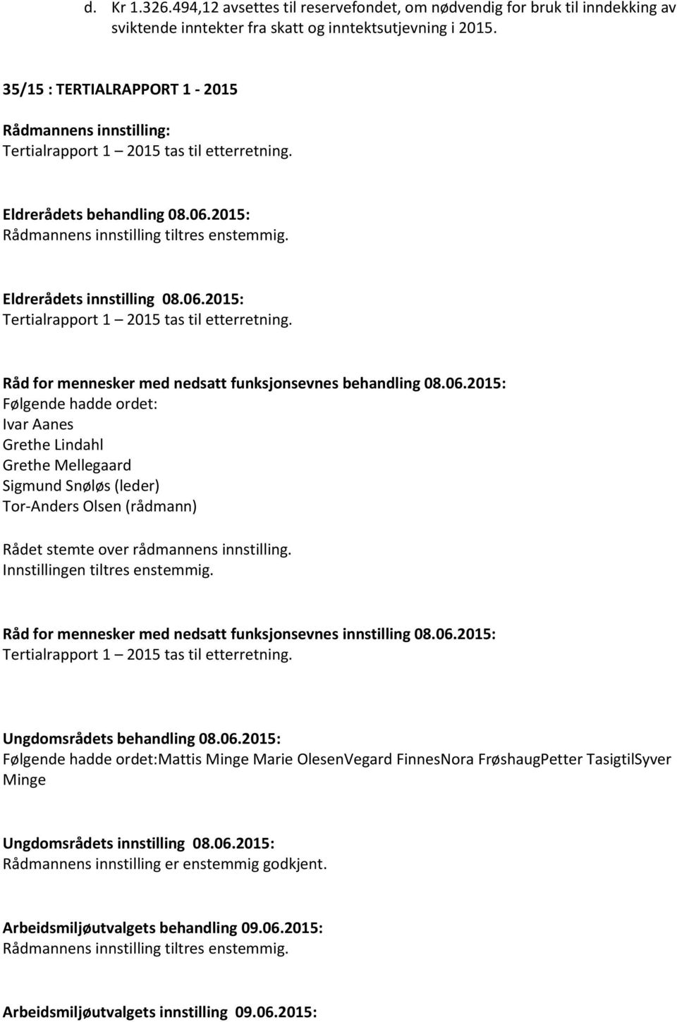 Råd for mennesker med nedsatt funksjonsevnes behandling 08.06.