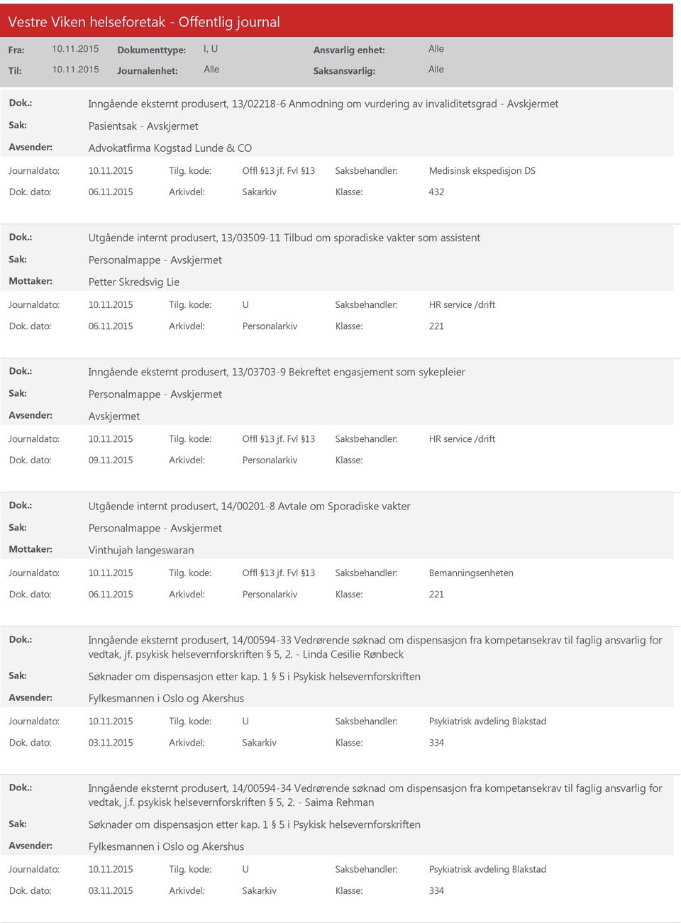 2015 Arkivdel: Personalarkiv Inngående eksternt produsert, 13/03703-9 Bekreftet engasjement som sykepleier Personalmappe - Dok. dato: 09.11.