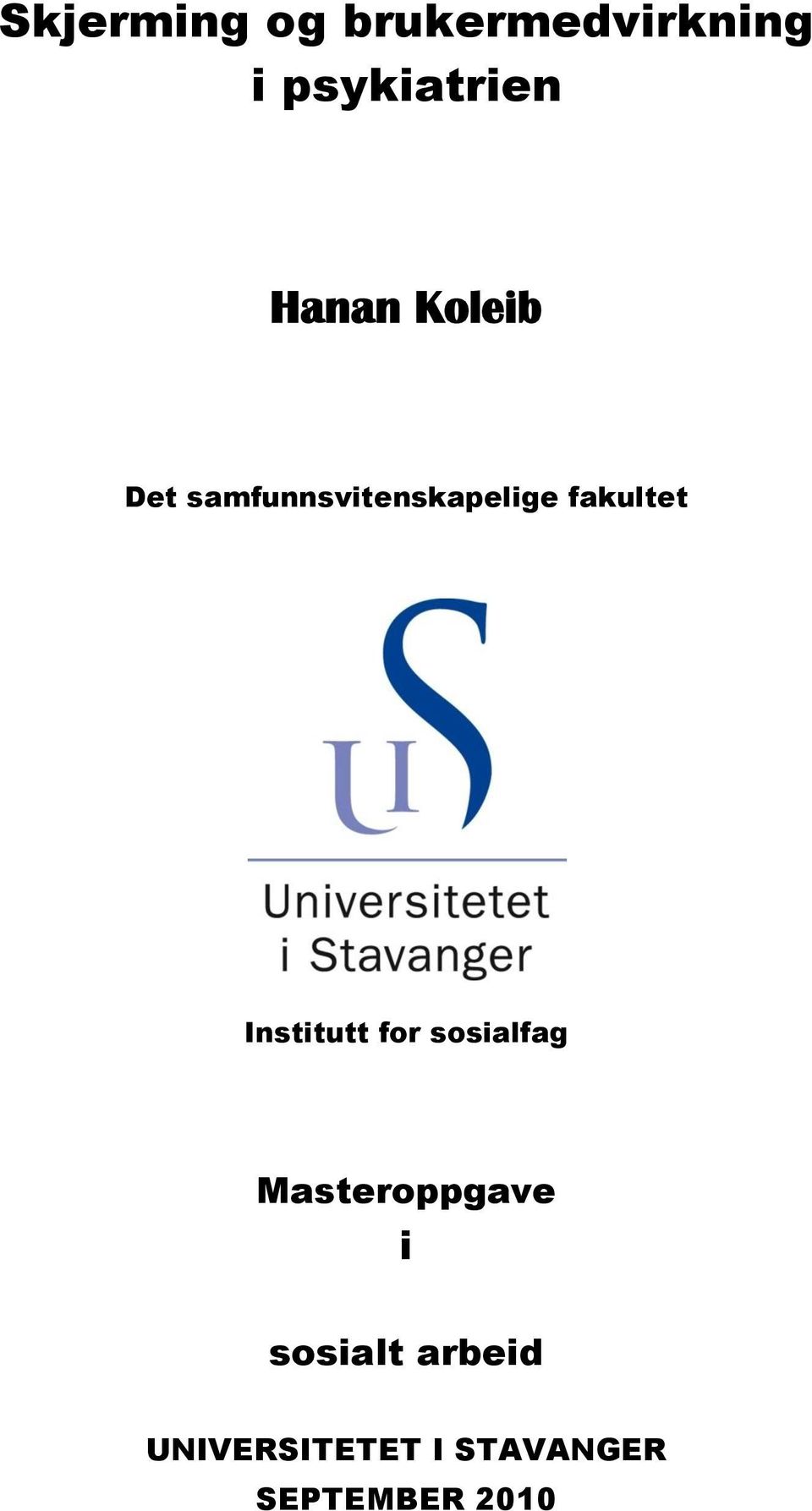 fakultet Institutt for sosialfag Masteroppgave