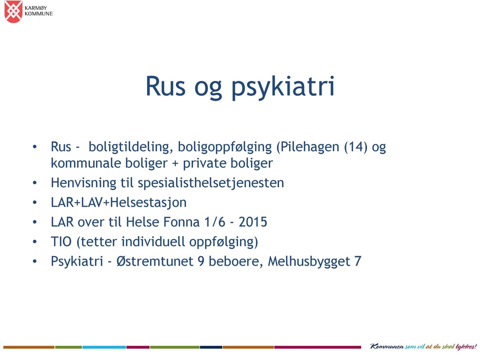 spesialisthelsetjenesten LAR+LAV+Helsestasjon LAR over til Helse Fonna