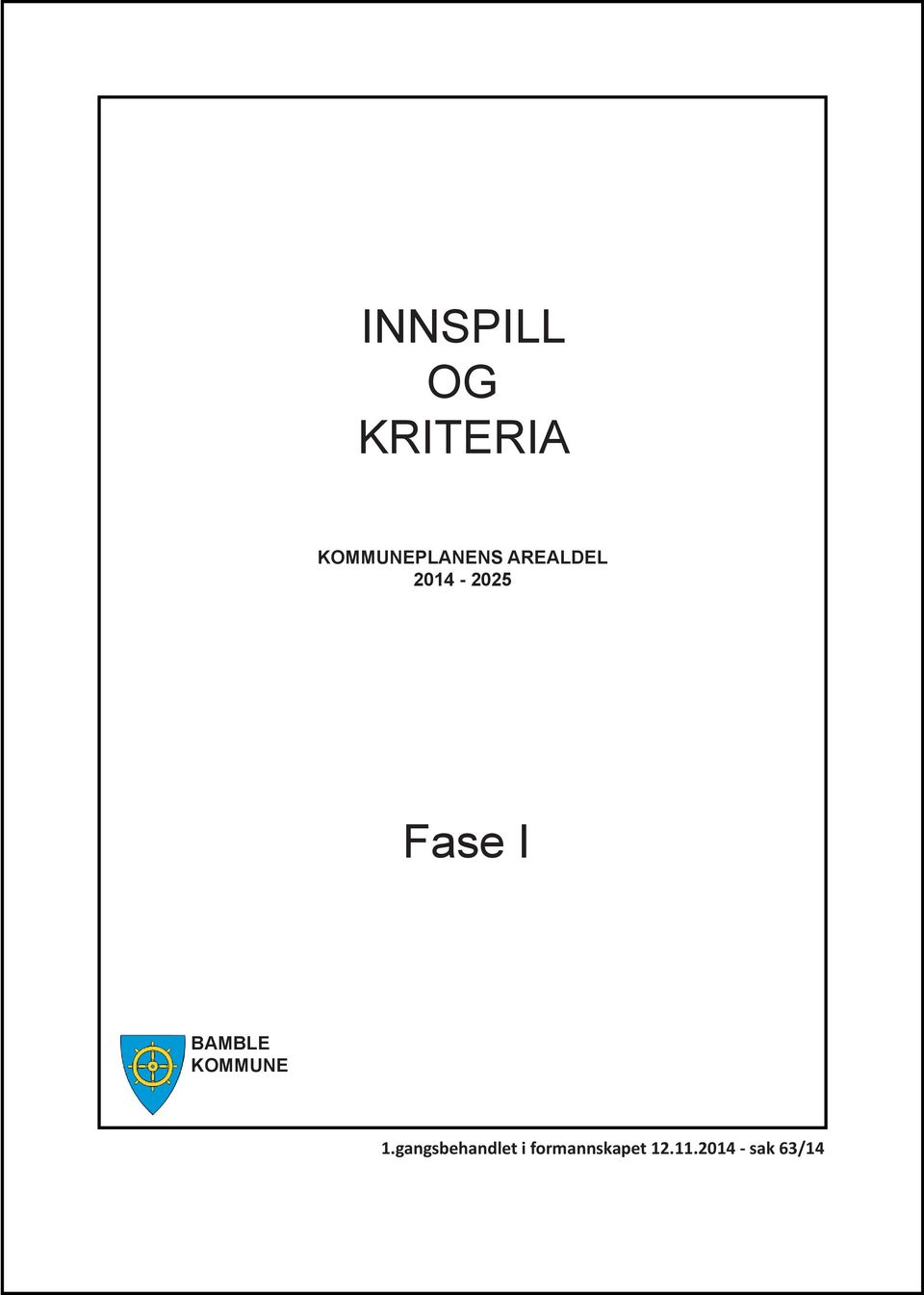 2014-2025 Fase I BAMBLE KOMMUNE