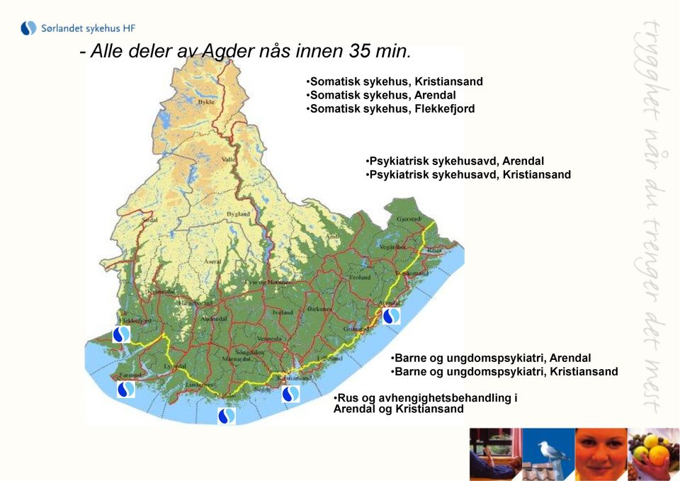 Flekkefjord Psykiatrisk sykehusavd, Arendal Psykiatrisk sykehusavd, Kristiansand