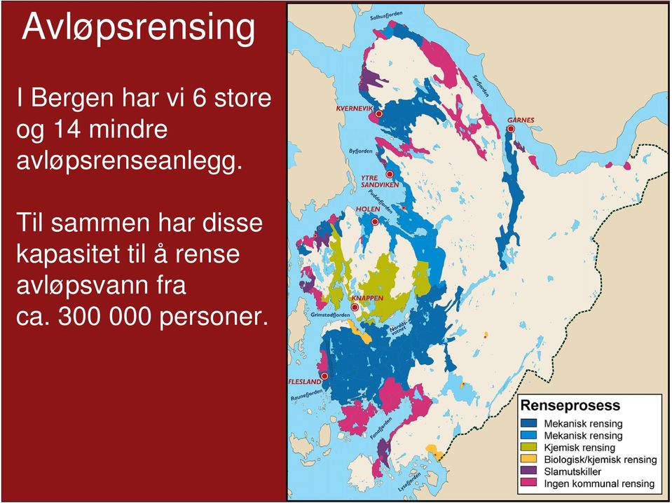 Til sammen har disse kapasitet til å