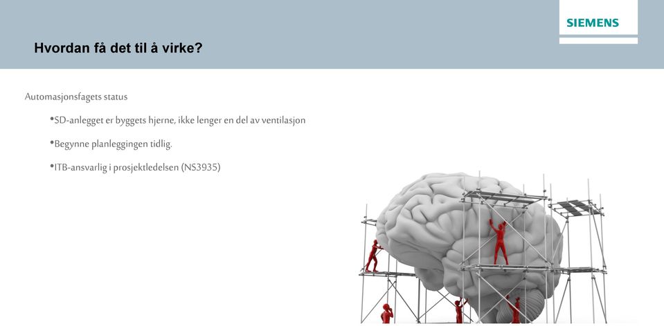 hjerne, ikke lenger en del av ventilasjon